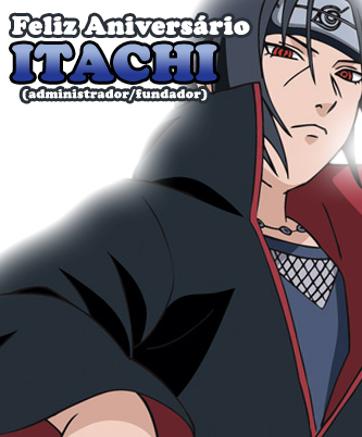 Philosophy Otaku ~ A Filosofia otaku de um modo diferente: Feliz  aniversário Itachi